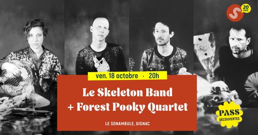 LE SKELETON BAND ET LEA CHIKITOU AU SONAMBULE DE GIGNAC